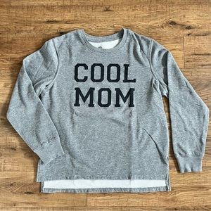 Cool Mom Sweatshirt Small